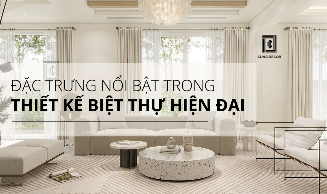Đặc Trưng Nổi Bật Trong Thiết Kế Biệt Thự Hiện Đại – Xu Hướng Siêu Hot 2023